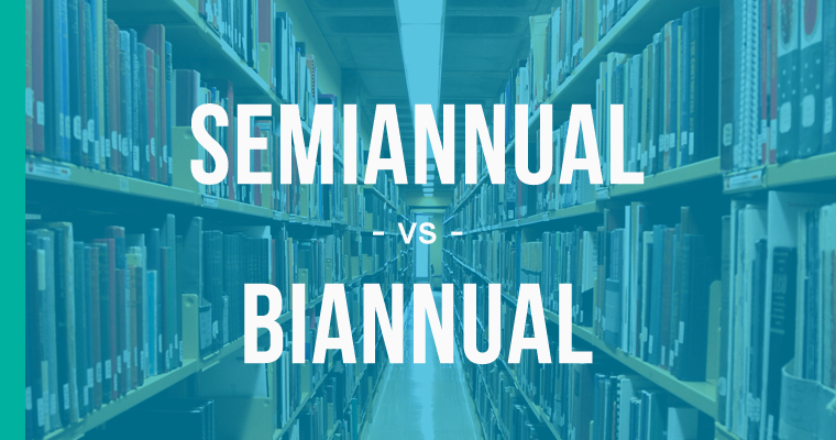 Biannual vs. Semiannual – What's the Difference? - Writing Explained